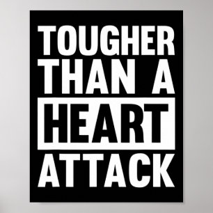 Tougher Than A Heart Attack Heart Disease Awarenes Poster