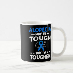 Tougher Than Alopecia T Shirt Coffee Mug