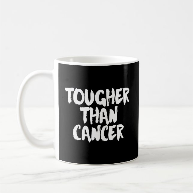 Tougher Than Cancer Cancer Survivor Coffee Mug (Left)