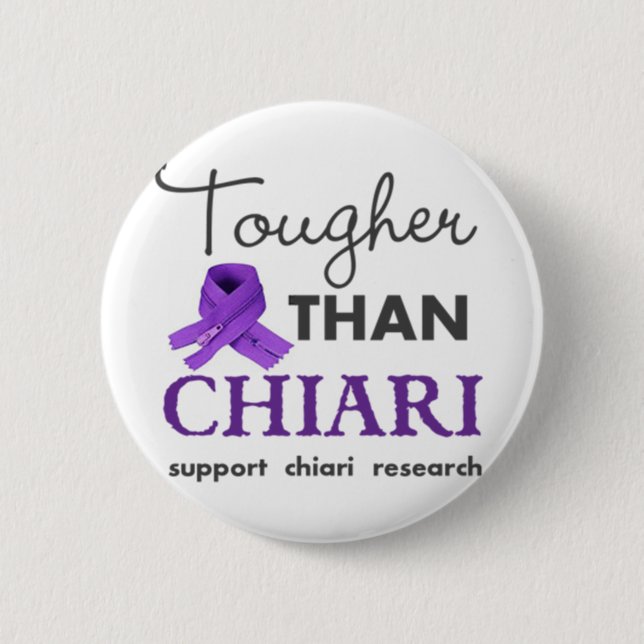 Tougher than Chiari 6 Cm Round Badge (Front)
