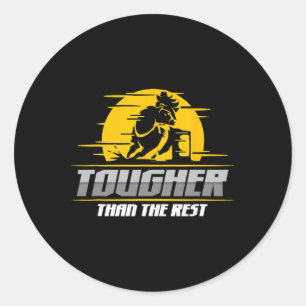 Tougher Than The Rest Horseback Riding Cowgirl Bar Classic Round Sticker
