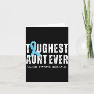 Toughest aunt ever cushing syndrome awareness card