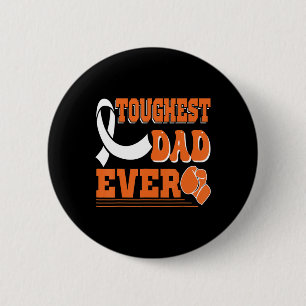 Toughest Dad Ever Leukaemia Cancer Awareness 6 Cm Round Badge