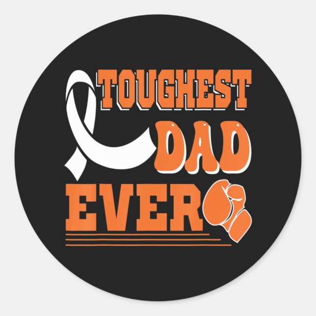 Toughest Dad Ever  Leukaemia Cancer Awareness  Classic Round Sticker (Front)