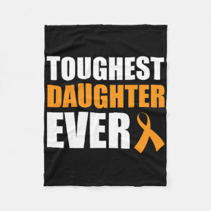 Toughest Daughter Ever Leukaemia Awareness Survivo Fleece Blanket
