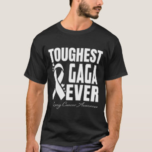 Toughest GAGA Ever Lung Cancer Awareness T-Shirt