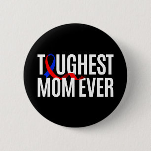 Toughest Mum Ever Congenital Heart Disease 6 Cm Round Badge