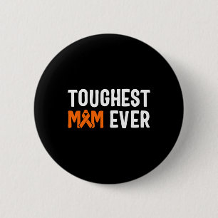 Toughest Mum Ever Leukaemia Awareness 1 6 Cm Round Badge