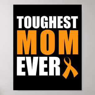 Toughest Mum Ever Leukaemia Awareness Cancer Survi Poster