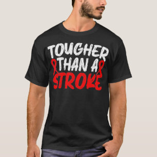 Toughter Than A Stroke Awareness Brain Attack I We T-Shirt
