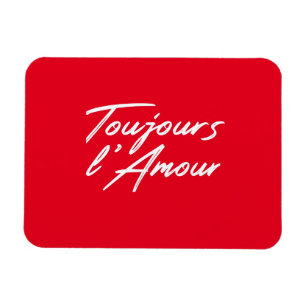Toujours l'Amour - Eternal love for wedding Magnet