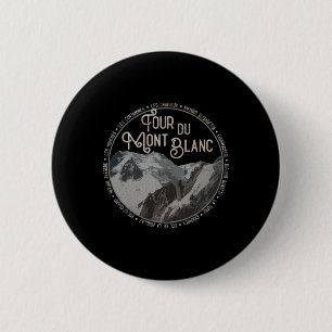 Tour Du Mont Blanc Gear European Hiking Trail Souv 6 Cm Round Badge