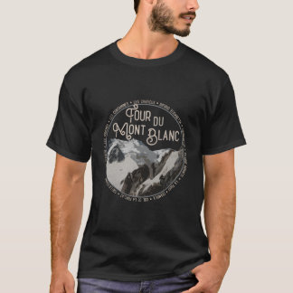 Tour Du Mont Blanc Gear European Hiking Trail Souv T-Shirt