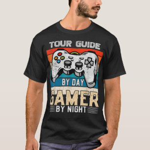 Tour guide by day gamer by night video gaming fans T-Shirt
