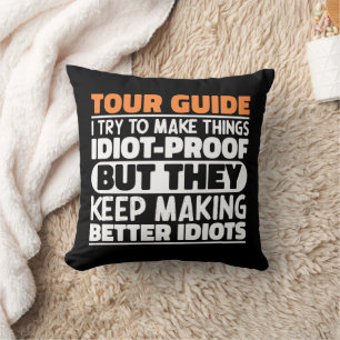 Tour Guide I Try To Make Things Funny Sayings Cool Cushion