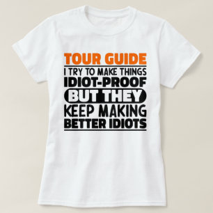 Tour Guide I Try To Make Things Funny Sayings Cool T-Shirt
