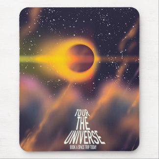 Tour the Universe "Book a trip today" Mouse Pad