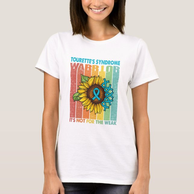 Tourette's Syndrome Warrior It's Not For The Weak T-Shirt (Front)