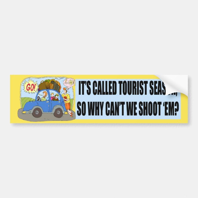 Tourist Season Bumper Sticker (Front)