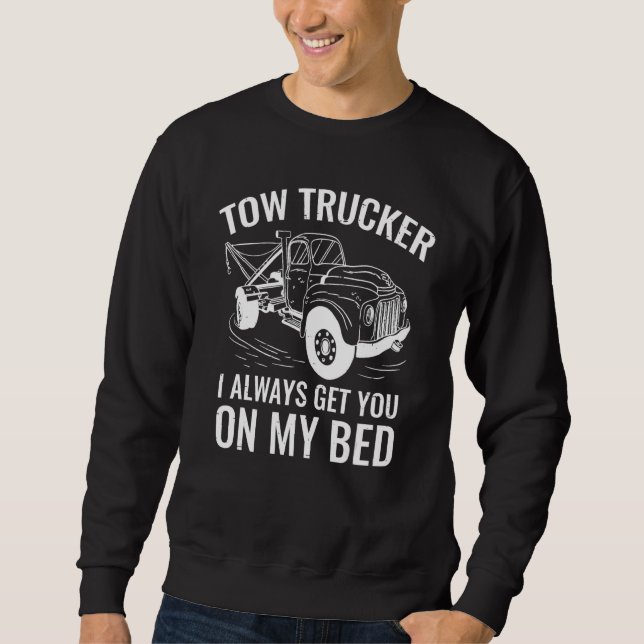 Tow Truck Driver Breakdown Lorry Trucker Sweatshirt (Front)