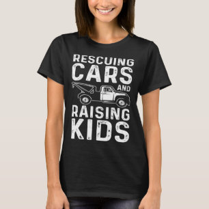 Tow Truck Driver Dad Trucker Rescue T-Shirt