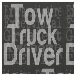 Tow Truck Driver Extraordinaire Fabric