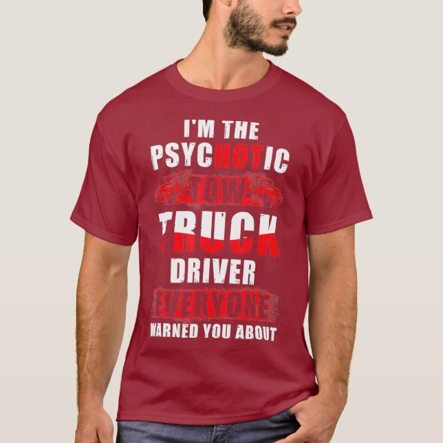 Tow Truck Driver Hot Trucker Gift T-Shirt (Front)
