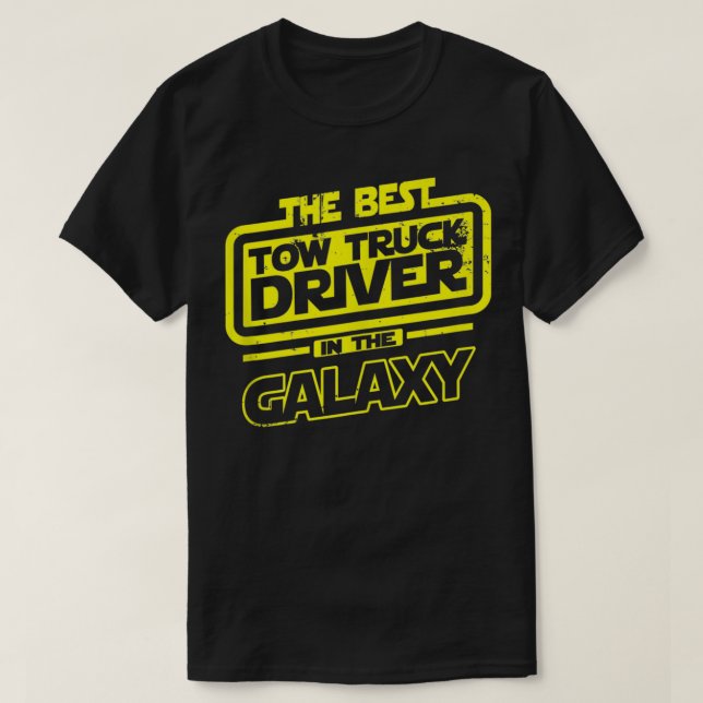 Tow Truck Driver The Best In The Galay Gift  T-Shirt (Design Front)