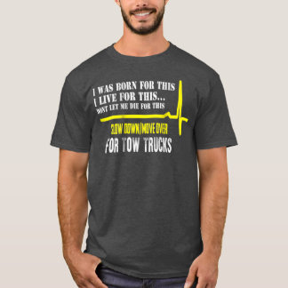 Tow Truck Operator  (2) T-Shirt