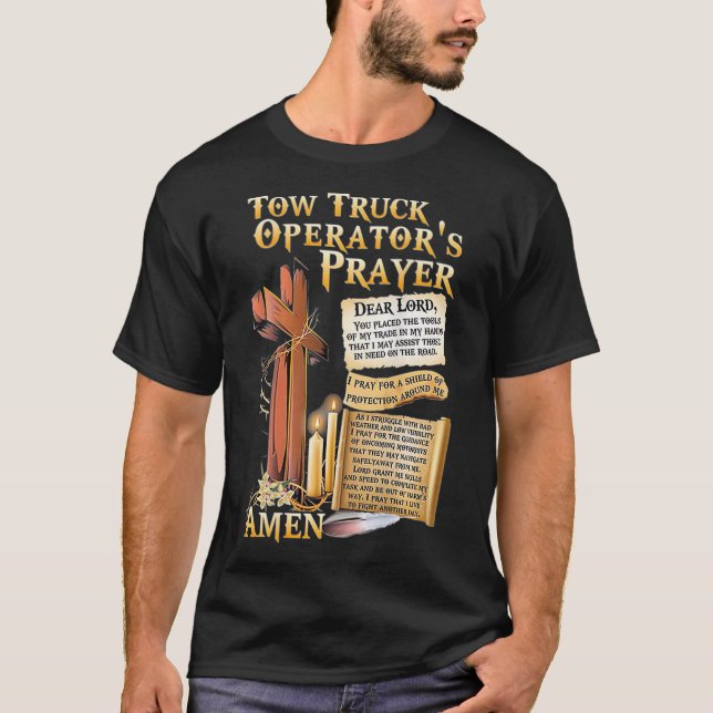 Tow Truck Operators Prayer T-Shirt (Front)