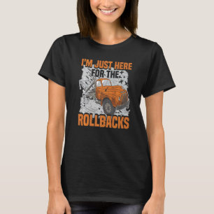 Tow Trucker I'm Just Here Tow Truck Operator Pun W T-Shirt