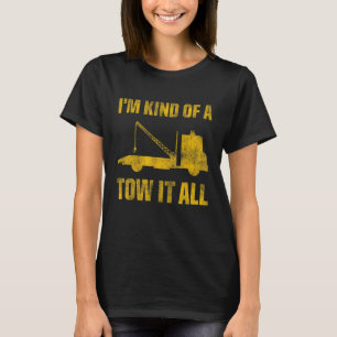 Tow Trucker Tow Truck Driver Tow Operator Breakdow T-Shirt