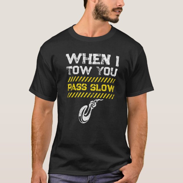 Tow Trucker Tow Truck Driver Tow Operator Breakdow T-Shirt (Front)