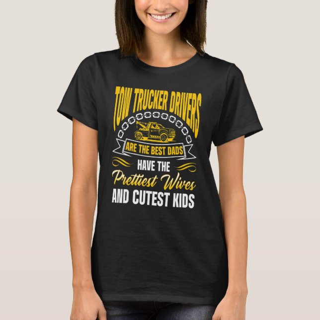 Tow Trucker Tow Truck Driver Tow Operator Breakdow T-Shirt (Front)