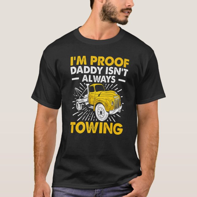 Tow Trucker Tow Truck Driver Tow Operator Breakdow T-Shirt (Front)