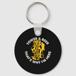 Tower And Beer That's Why I'm Here Tower Climber Key Ring