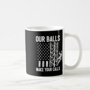 Tower Climber American Usa Flag Our Bylls Make You Coffee Mug