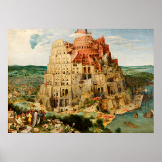Tower of Babel by Peter Bruegel the Elder Poster
