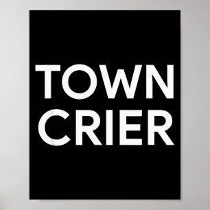 Town Crier Breaking News Journalist Reporter Press Poster