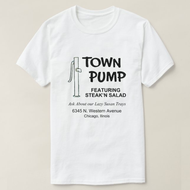 Town Pump Restaurant, Chicago, Illinois T-Shirt (Design Front)