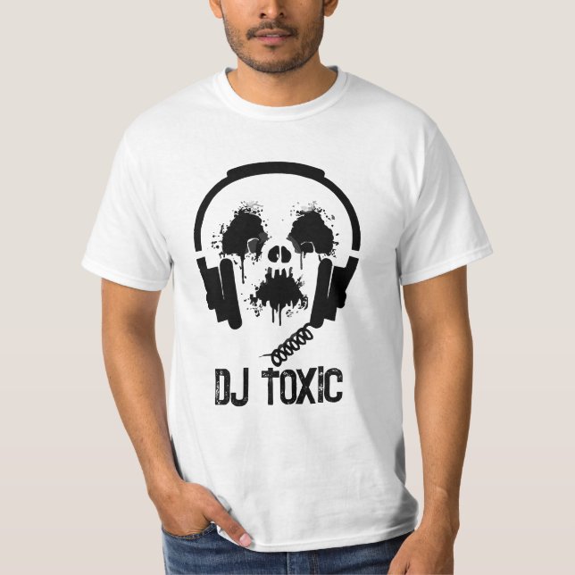 Toxic DJ  T-Shirt (Front)