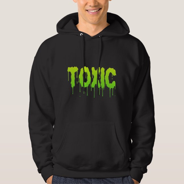 TOXIC HOODIE (Front)