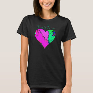 TOXIC LOVE T-Shirt