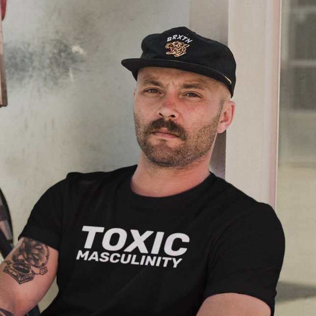TOXIC MASCULINITY MEN'S FUNNY T-SHIRTS (Creator Uploaded)