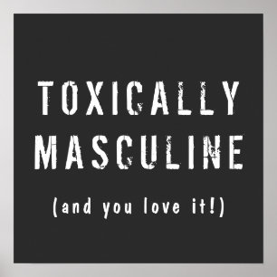 Toxically Masculine Poster