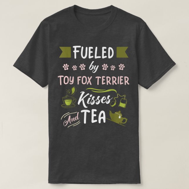 Toy Fo Terrier Kisses and Tea  T-Shirt (Design Front)