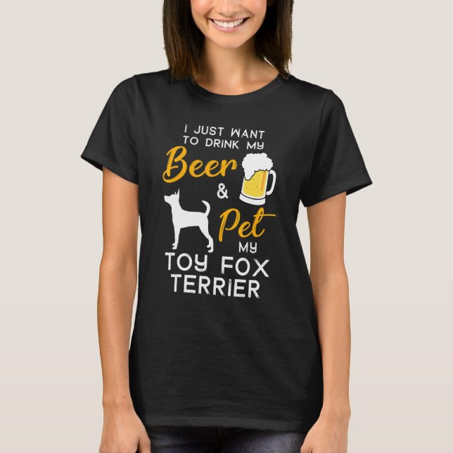Toy Fox Terrier Dog Beer Lover Owner Xmas Birthday T-Shirt (Front)