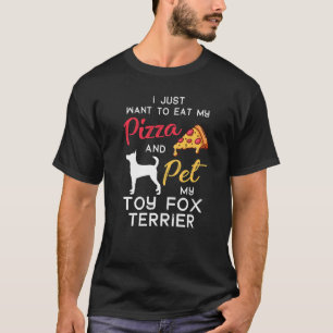 Toy Fox Terrier Dog Pizza Lover Owner Xmas Birthda T-Shirt