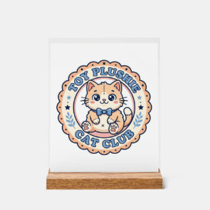 Toy Plushie Cat Cute Cat T-Shirt Design - Toy Plus Acrylic Sign