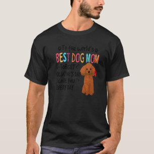 Toy Poodle Best Dog Mum Valentines Day Funny Dogs  T-Shirt